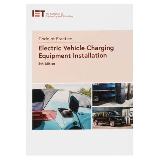 IET Code of Practice for Electric Vehicle Charging Equipment Installation (5th Edition)