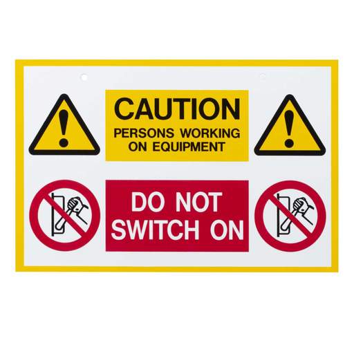 Industrial Signs 'Caution Persons Working on Equipment / Do Not Switch On' Rigid PVC Sign