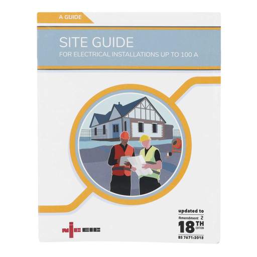 NICEIC Site Guide for Electrical Installations Up To 100A